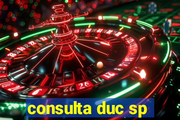 consulta duc sp